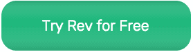 Try Rev for Free