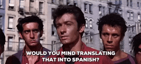 West side story gif of quote saying would you mind translating that to spanish