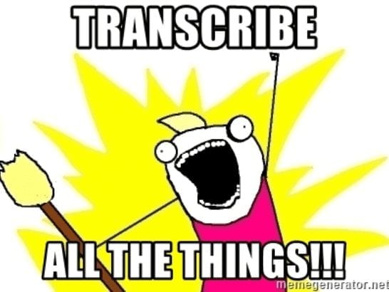 stick character shouting transcribe all the things meme