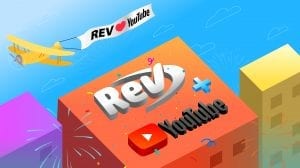 New Partnership Announcement: YouTube and Rev Are Teaming Up