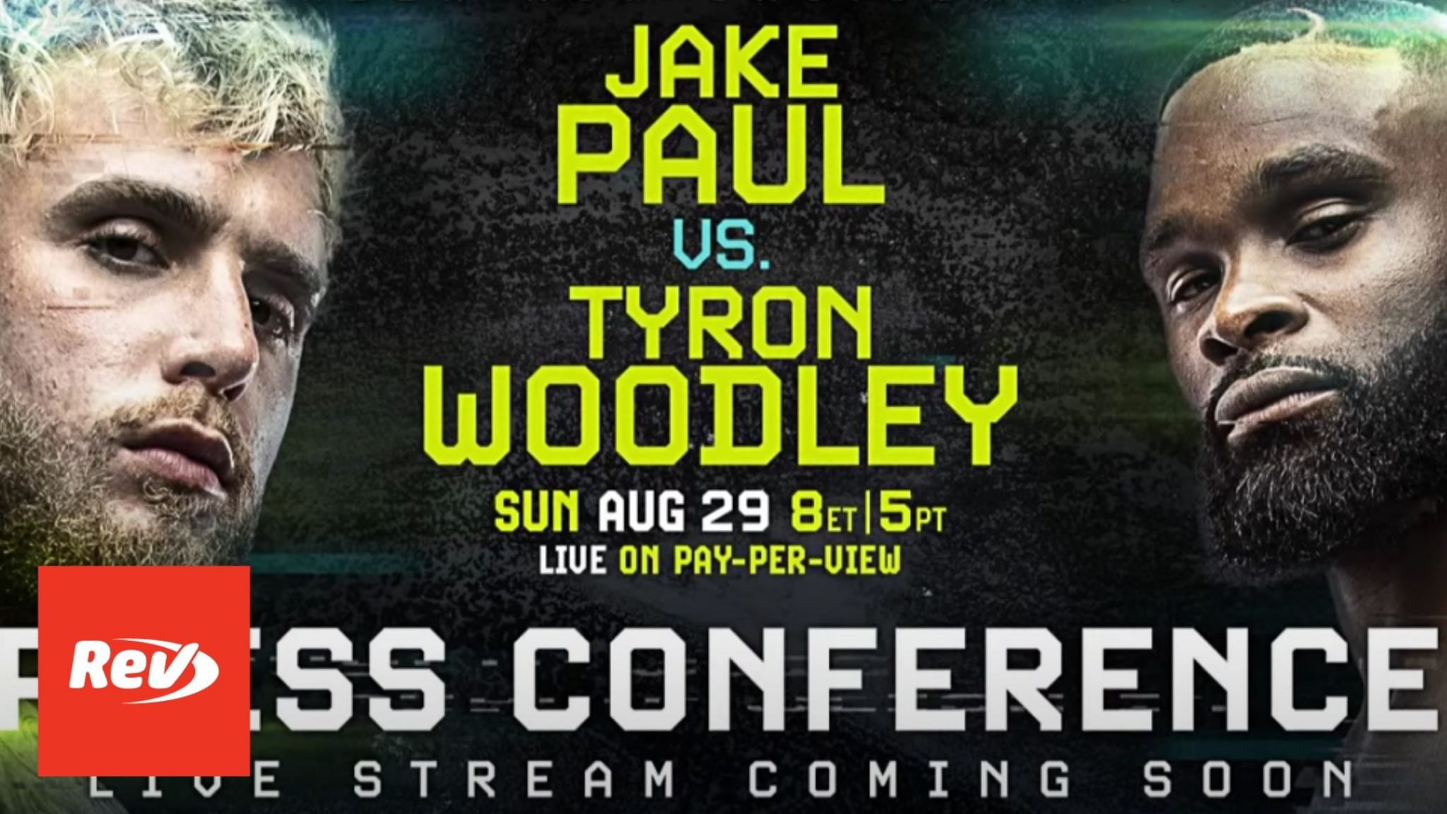 Jake Paul vs. Tyron Woodley Pre-Fight Press Conference Transcript