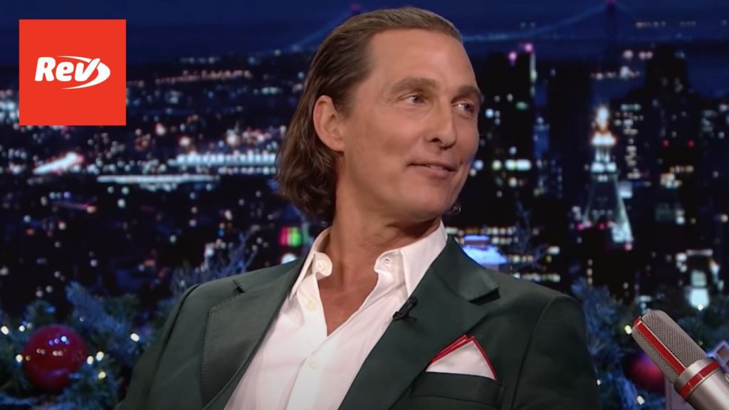 Matthew McConaughey Interview The Tonight Show Transcript December 14