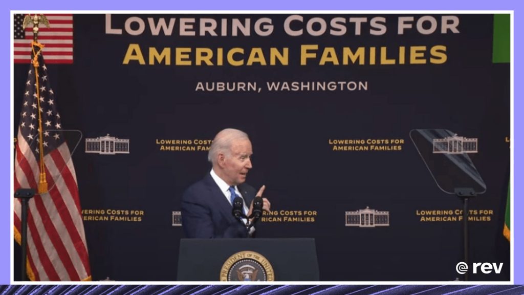 President Biden Delivers Remarks on Lowering Costs for American Families 4/22/22 Transcript