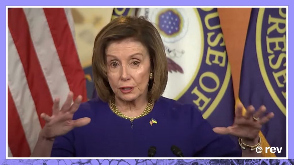House Speaker Nancy Pelosi holds her weekly news conference 4/28/22 Transcript