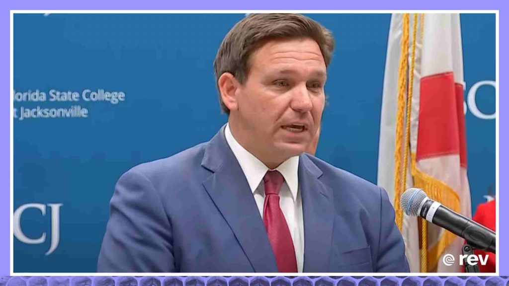 DeSantis holds news conference with state education leader in Jacksonville Transcript