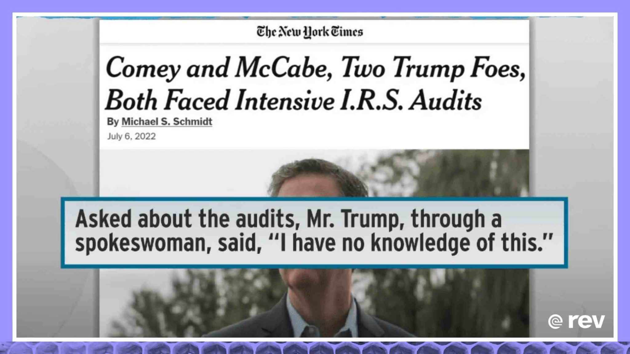 Comey, McCabe, Objects Of Trump Ire, Were Subjects Of Rare IRS Audits Transcript
