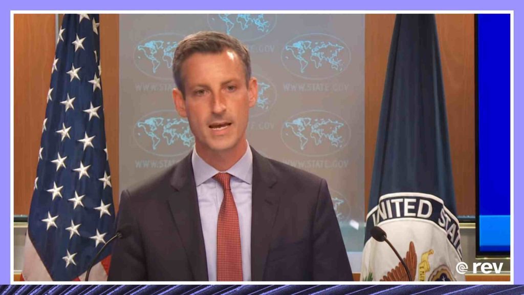 State Department spokesperson Ned Price holds news briefing on 7/05/22 Transcript