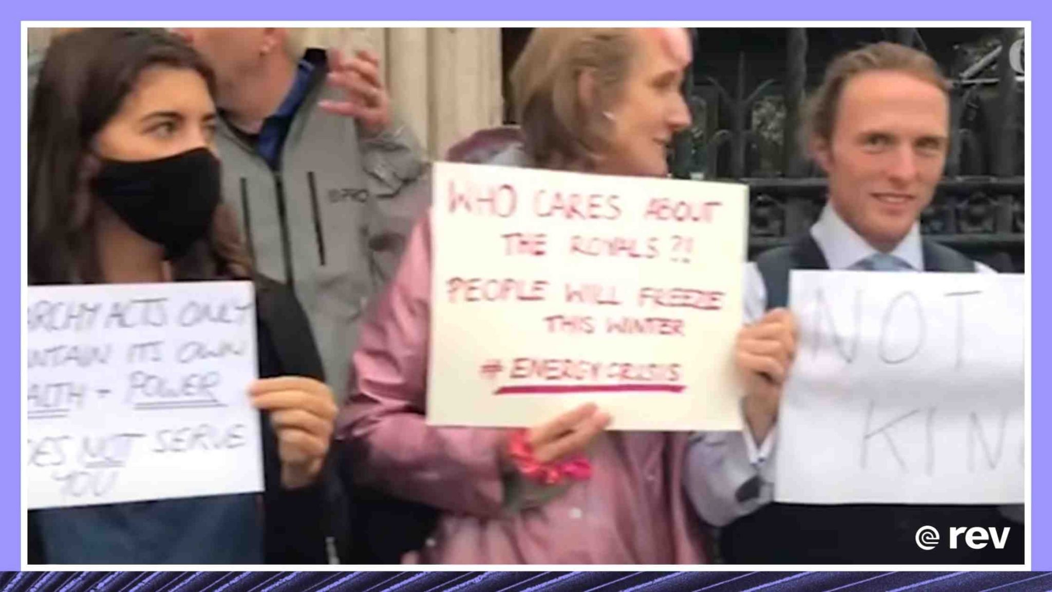 Anti-monarchy protesters hold signs in Westminster after arrests Transcript