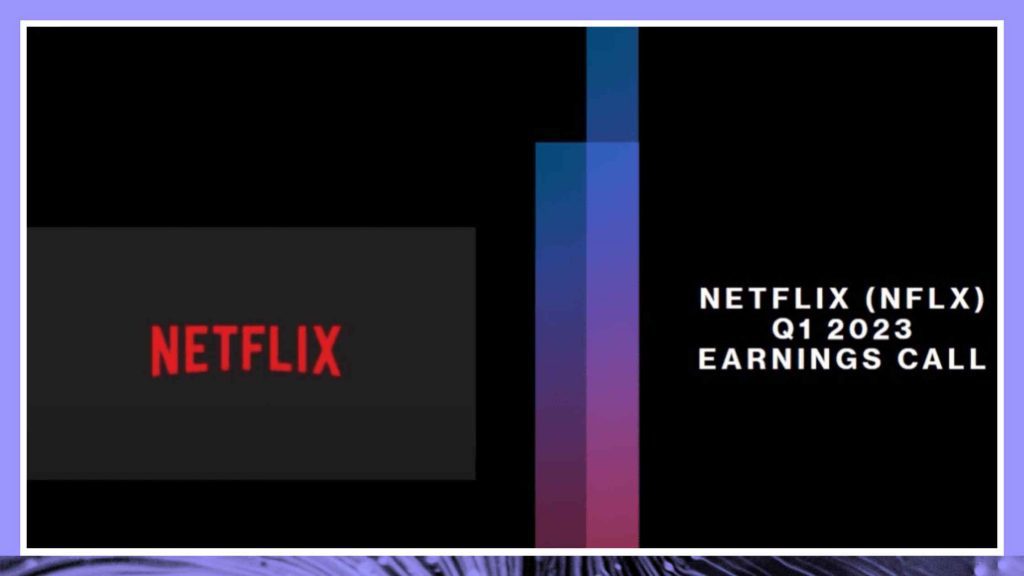Netflix $NFLX Q1 2023 Earnings Call Transcript