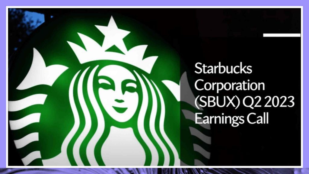 Starbucks Corporation $SBUX Q2 2023 Earnings Call Transcript